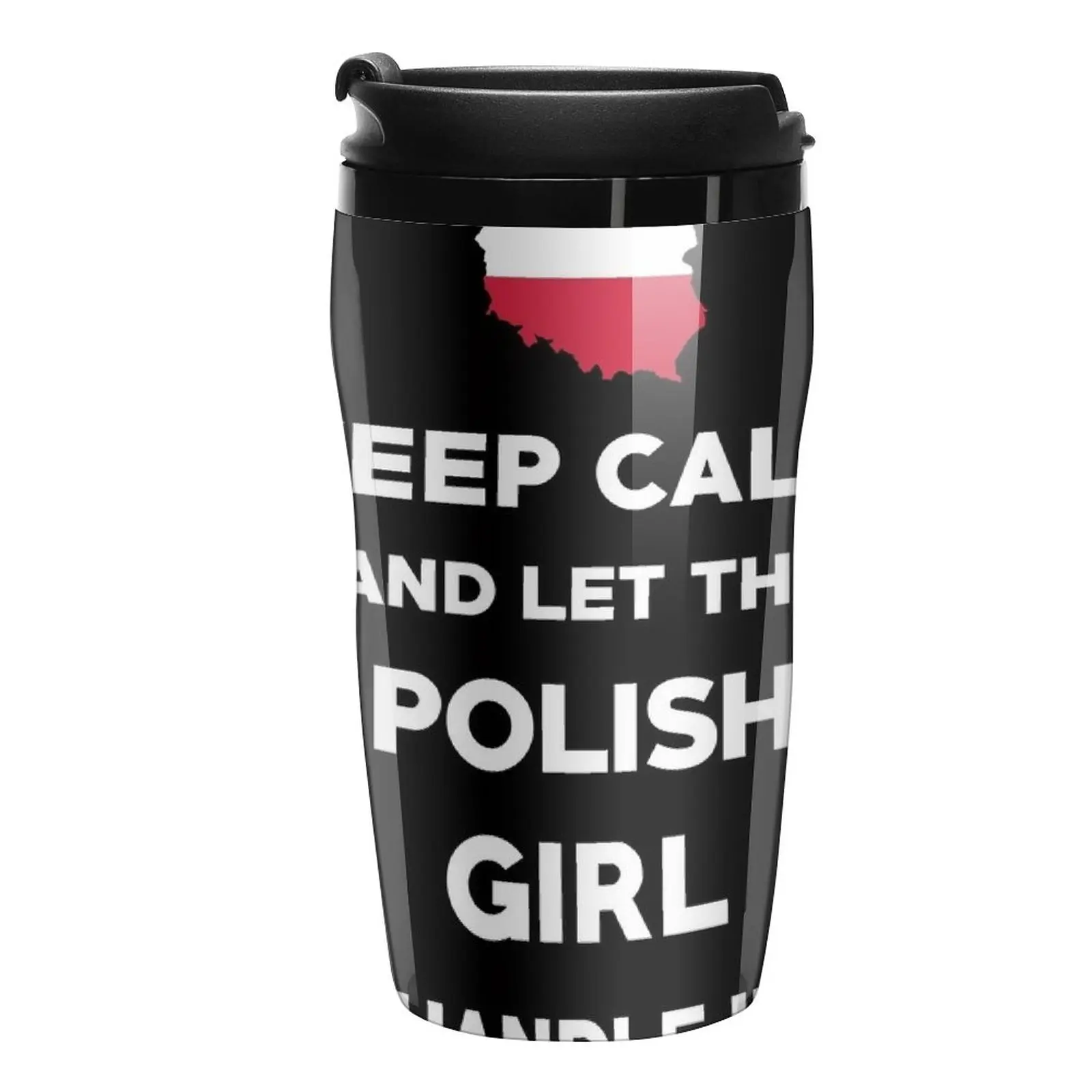 New Keep Calm and let the Polish Girl handle it T-Shirt Travel Coffee Mug Espresso Coffee Cup Coffee Bottle