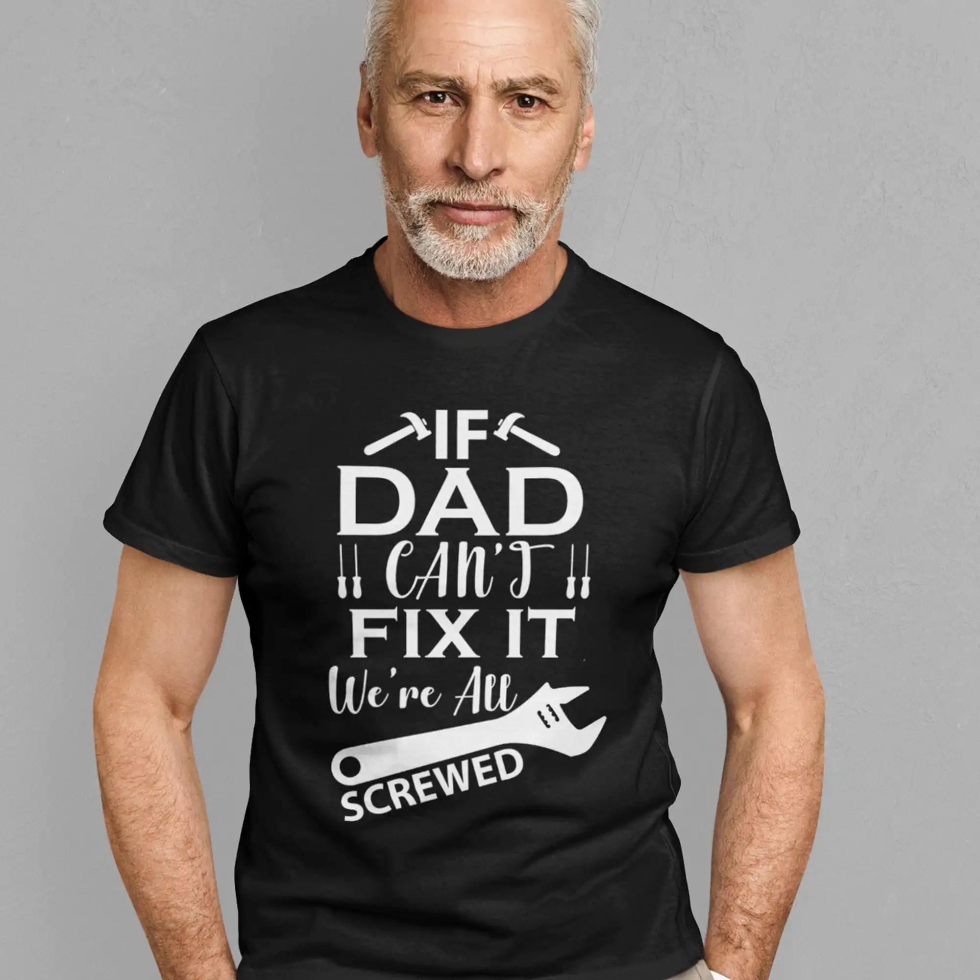 If Dad Can'T Fix It T Shirt We Are All Screwed Funny Jokes Handyman Fixer Father S Day Jack Of Trades Diy Enthusiast