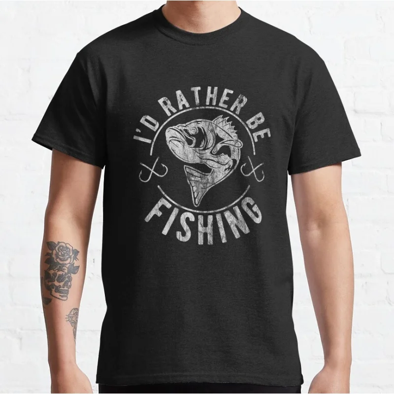 

I’d Rather Be Fishing Funny Fisherman gift t shirt for men Fly fishing 100% cotton printed Graphic Clothes All size tops S-6XL