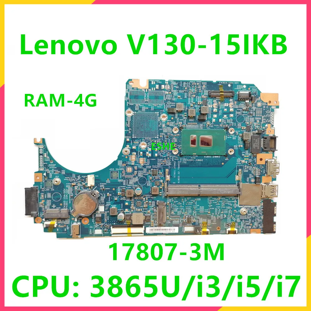 LV315KB 17807-3M For Lenovo V130-15IKB Laptop Motherboard 5B20R33554 With 3865U i3 i5 i7 CPU 4GB RAM Tested 100% Working