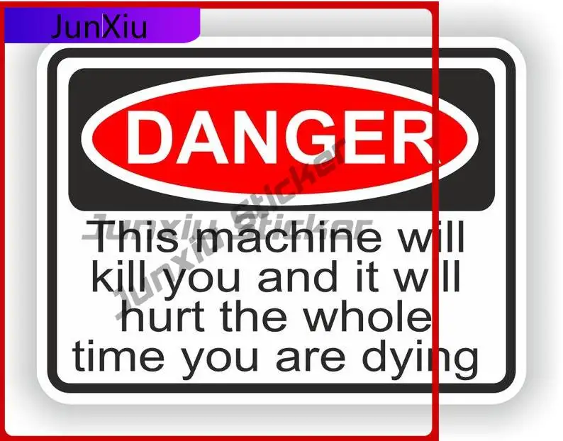 

Danger This machine will kill Unique Laptop Helmet Scratch Cover Vehicle Decor Vinyl Decal For Car Truck SUV Window Bumper