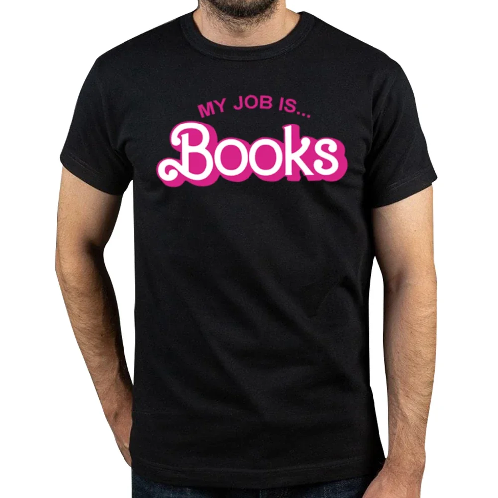 My Job Is Books T Shirt Funny Reading Lovers Gift Short Sleeve EU Size 100% Cotton Unisex Summer O-neck Tops