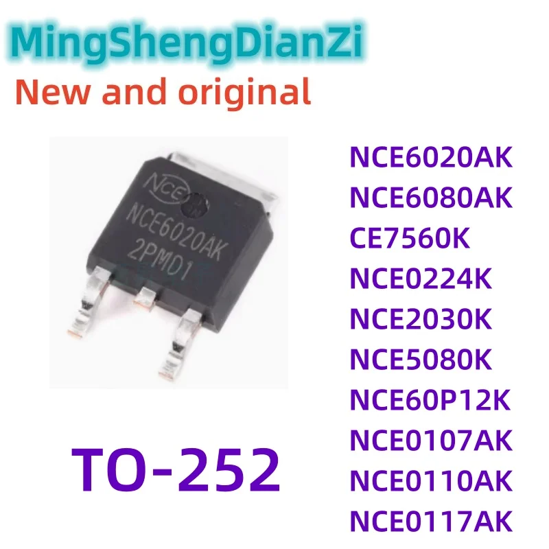 10PCS original NCE6020AK NCE6080AK NCE7560K NCE0224K NCE2030K NCE5080K NCE60P12K NCE0107AK NCE0110AK NCE0117AK TO-252