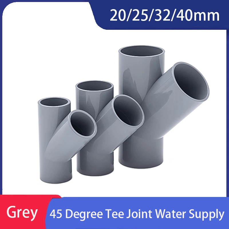 

1PC Grey PVC 45 Degree Tee Joint Water Supply Pipe Garden Irrigation Watering Fittings 20/25/32/40mm