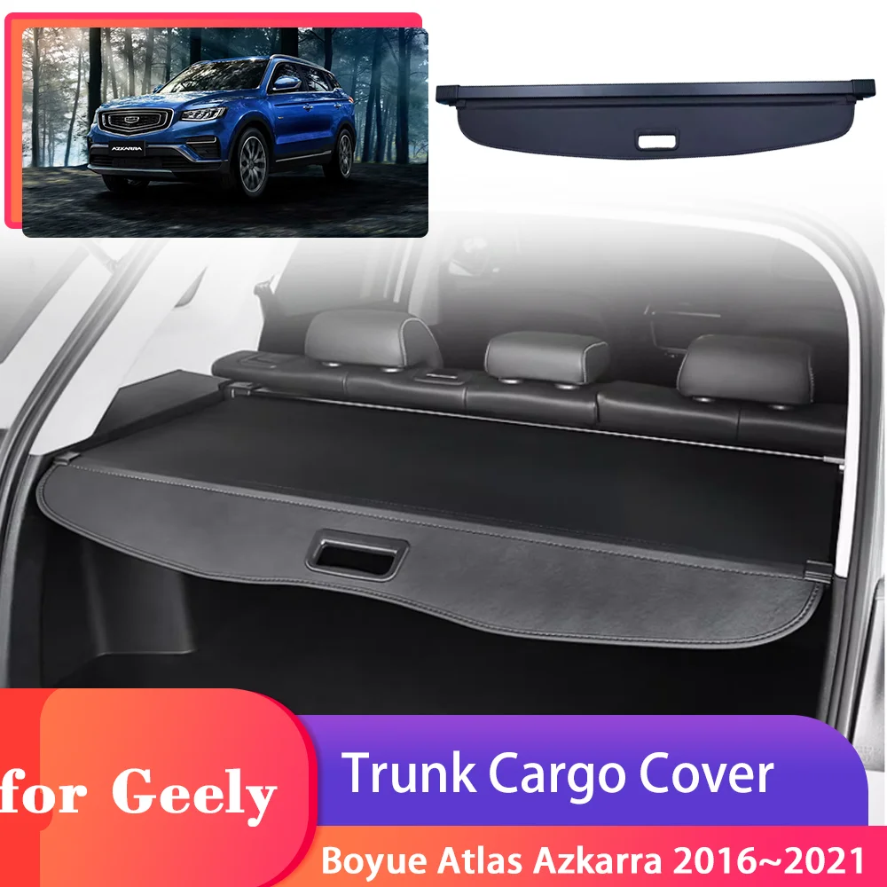 

Car Trunk Cargo Cover for Geely Boyue NL-3 Atlas Azkarra 2016~2021 Luggage Storage Security Shield Curtain Partition Accessories