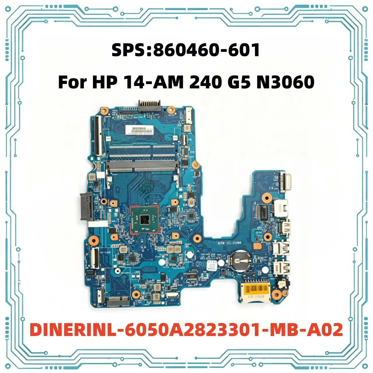 

Laptop Motherboard For HP 14-AM Series N3060 CPU Mainboard 860460-601 DINERINL 6050A2823301 MB-A02 Fully Tested Working Well