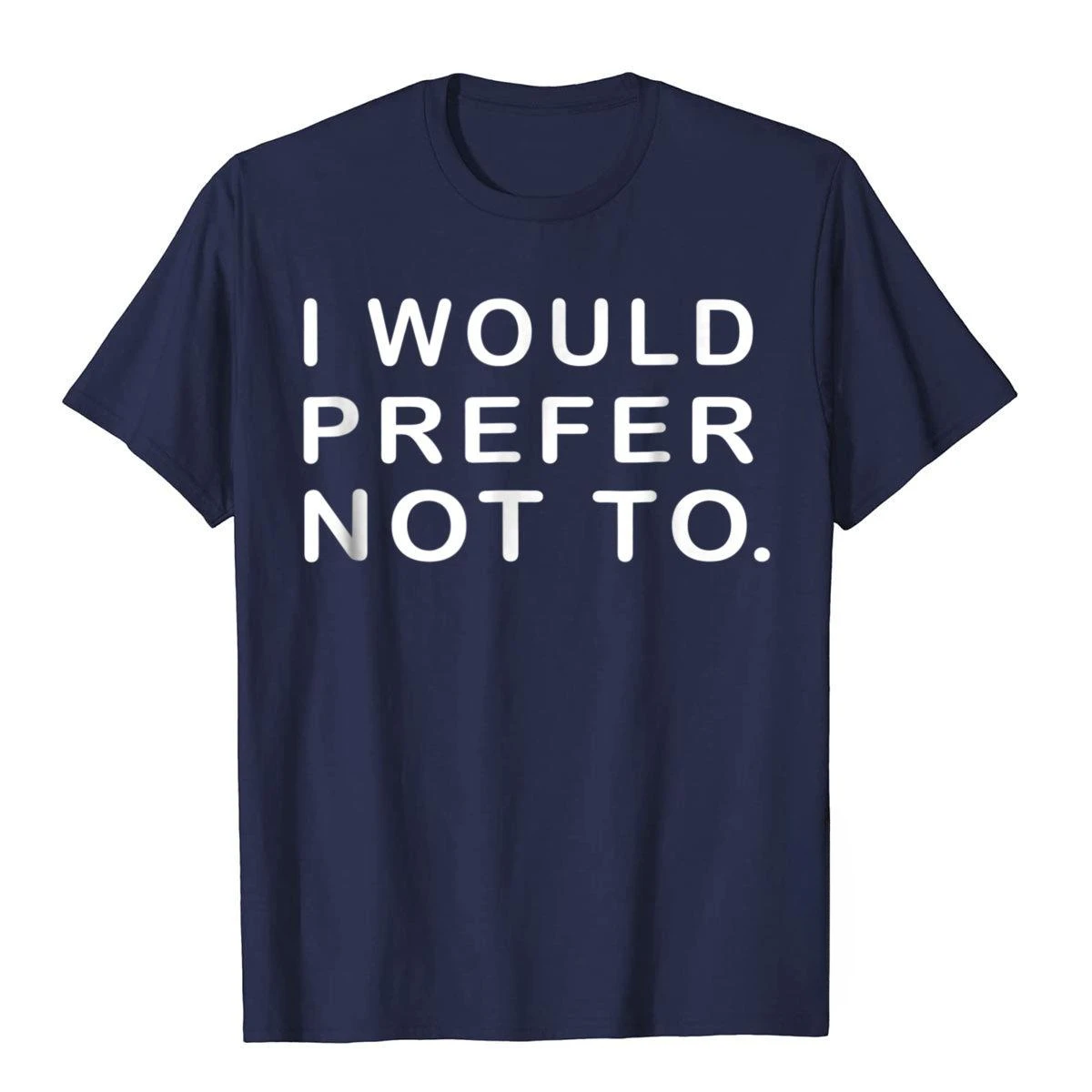 I Would Prefer Not To Funny Sayings T-Shirt Top T-Shirts For Boys Holiday Tops T Shirt Retro Cool Cotton