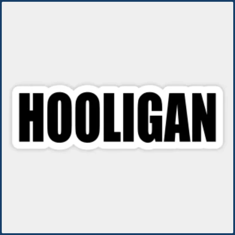 

Hooligan Stickers for Print Stickers Car Wall Background Cartoon Decor Window Luggage Home Cute Living Room Funny 15CM PVC