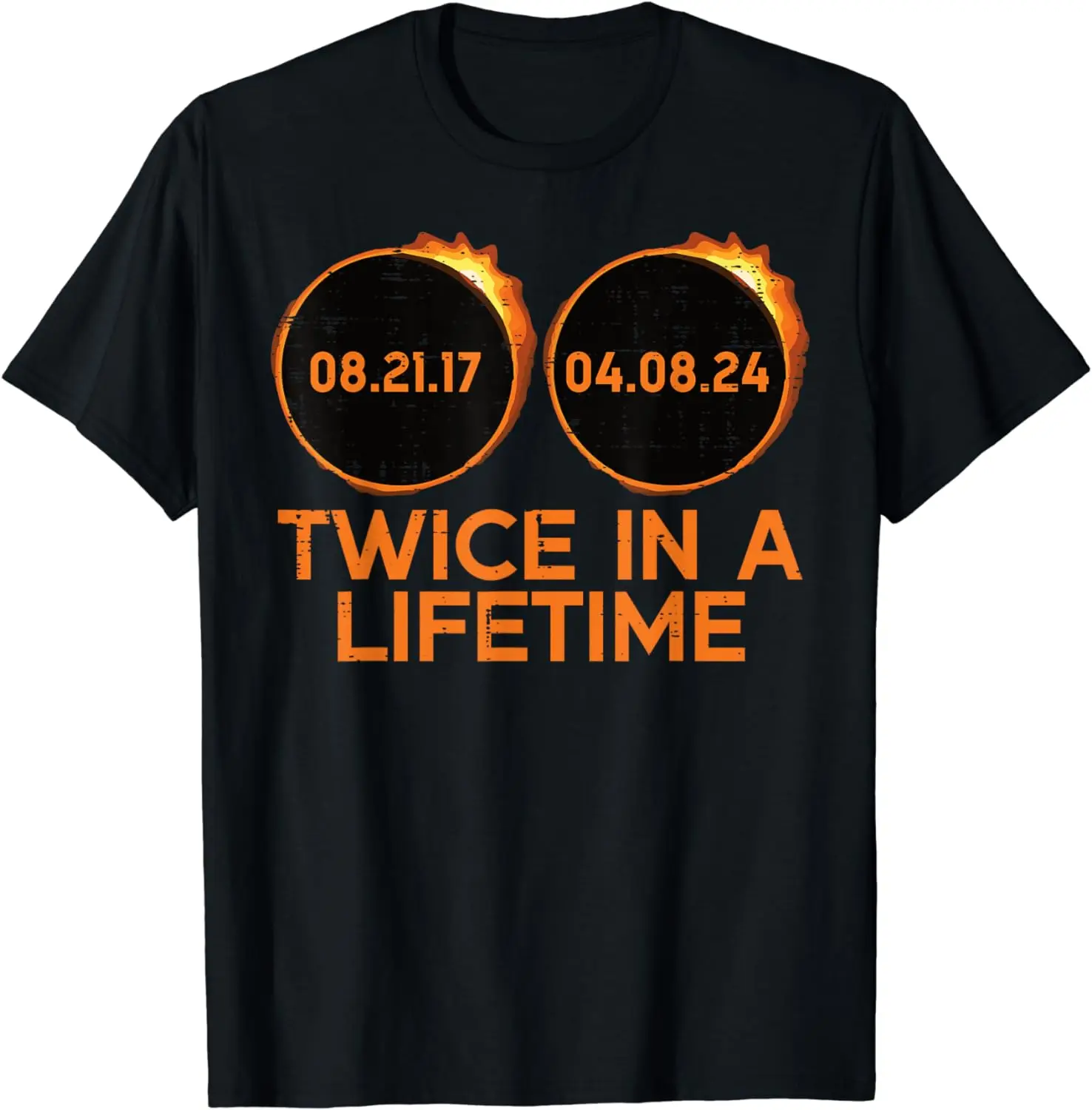 Twice In A Lifetime Solar Eclipse 2024 Totality April 8 T-Shirt