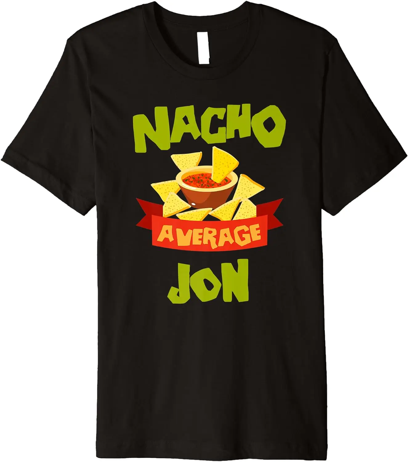 

NACHO AVERAGE JON Funny Birthday Personalized Name Gift Premium T-Shirt