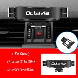 Car Mobile Phone Holder For Skoda Octavia 2016-2022 Air Vent Mounts Stand GPS Gravity Navigation Bracket Car Accessories