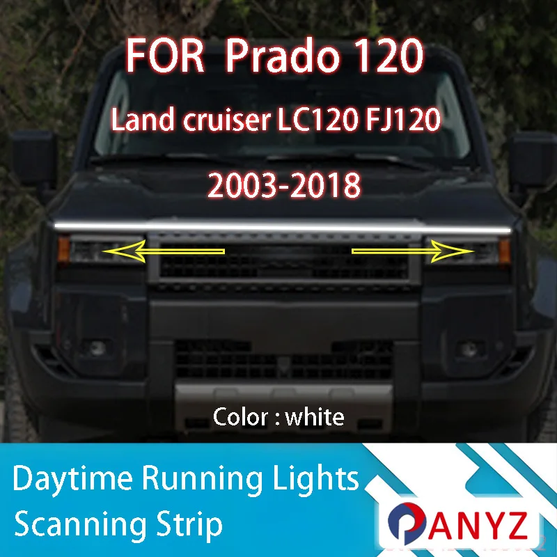 

ДЛЯ Toyota Prado 2003-2018 Новое обновление светодиодных дневных ходовых огней сканирования капота автомобиля DRL направляющая декоративная лампа окружающего света 12 В