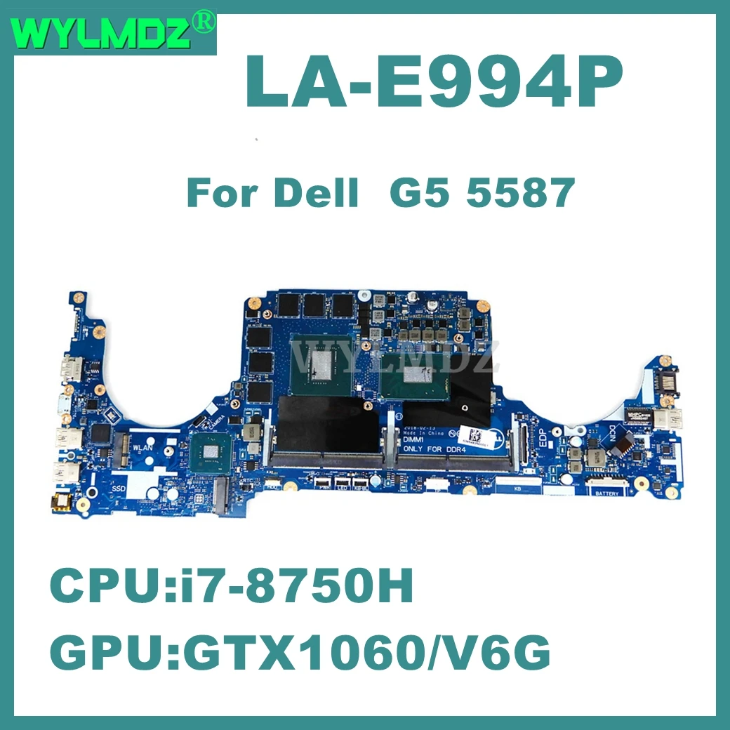 

LA-E994P Notebook Mainboard For Dell G5 5587 Laptop Motherboard with i7-8750H CPU GTX1060-V6G GPU 100% Tested OK