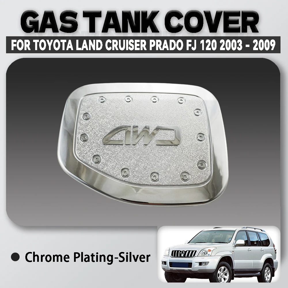 

Abs Chrome Plated Silver Car Gas Tank Cover For Toyota Land Cruiser Prado Fj 120 2003 - 2009 Car Accessories Exterior Decorate
