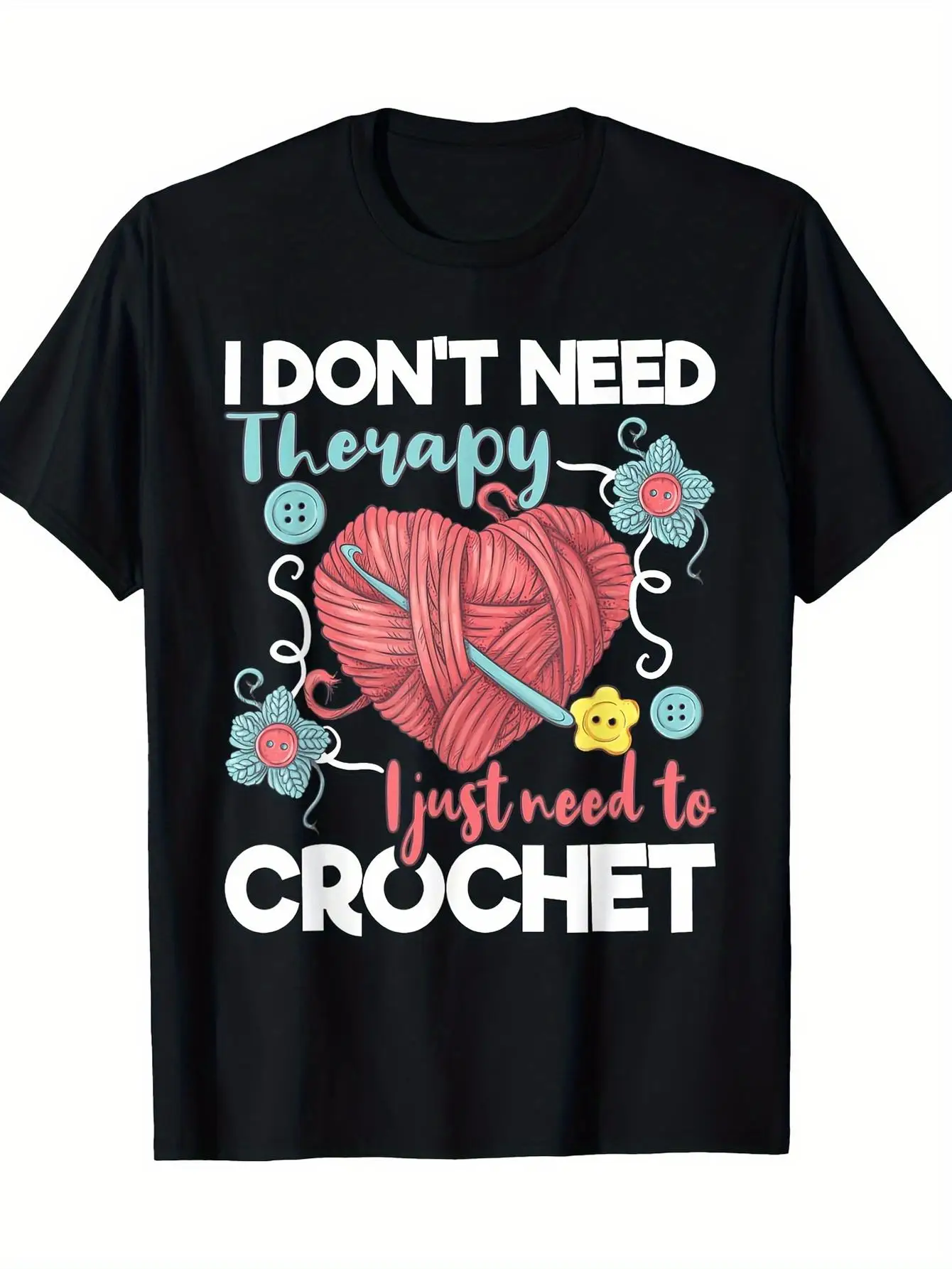 Men's Black T-Shirt - I don't need to relax, I just need a crochet heart and yarn pattern design, suitable for all seasons, casual crew neck shirt, everyday fun print T-shirt, comfortable fit