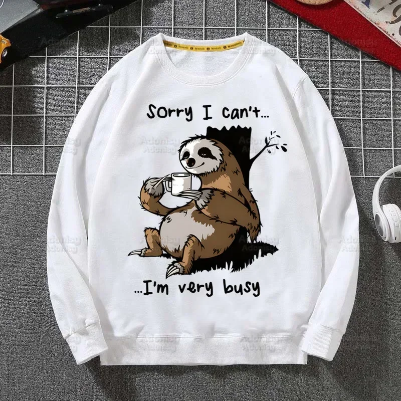 Kawaii Sloth Sorry I Can't I'm Very Busy Hoodie Sweatshirts Men Women Pullover Harajuku Men's Streetwear Casual Fashion Clothes