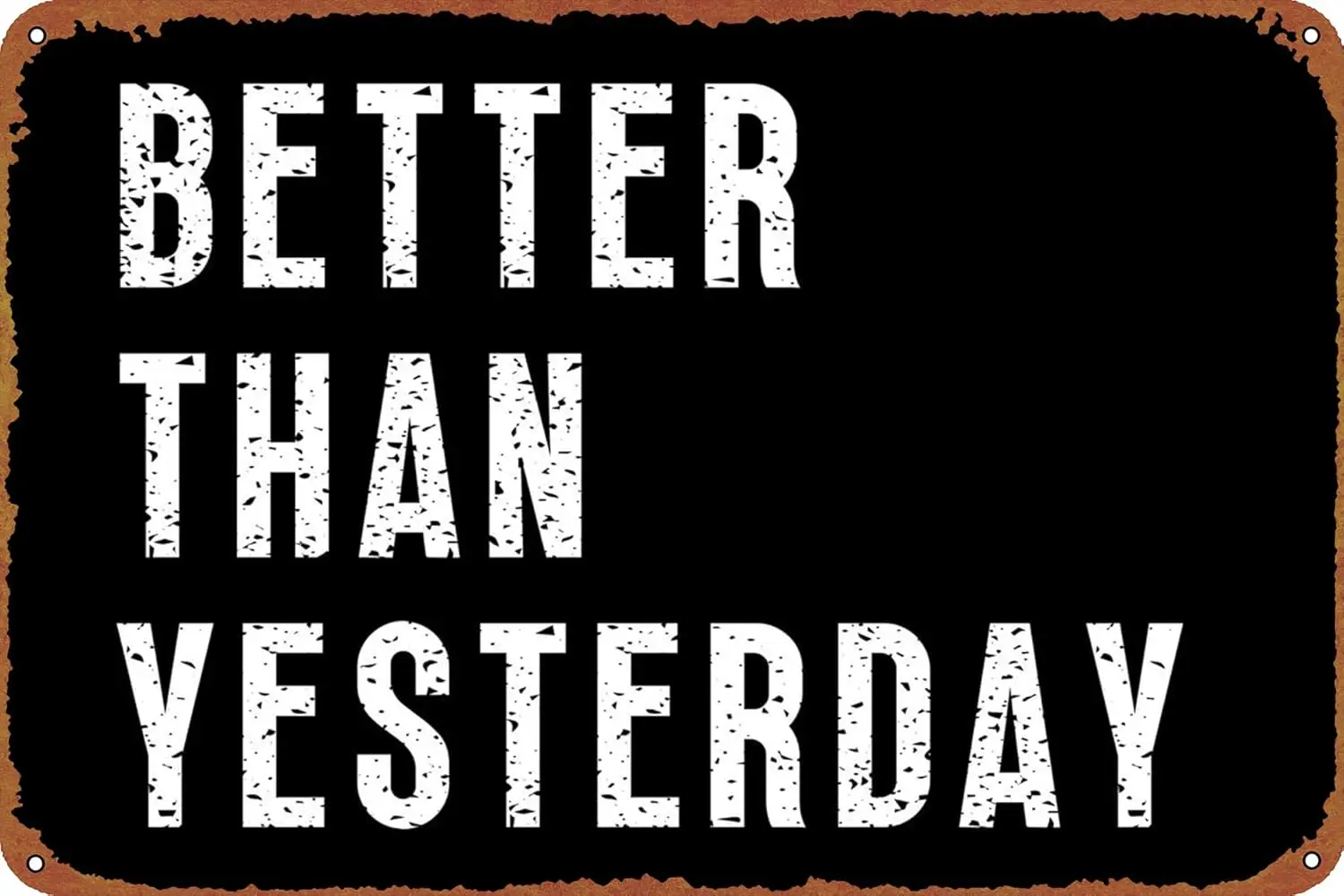 Better Than Yesterday Tin Sign Retro Metal Movie Poster Art Wall Home Decor 8x12 Inches