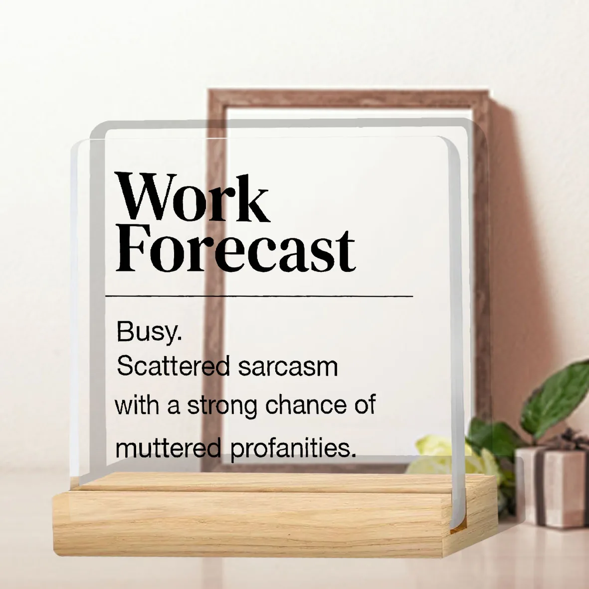 Humorous Acrylic Desk Sign Work Forecast Display, Sarcasm Profanity Office Decor Gift Without Electricity Ideal for Coworkers