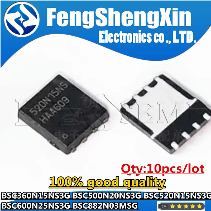 10pcs BSC360N15NS3G BSC500N20NS3G BSC520N15NS3G BSC600N25NS3G BSC882N03MSG 360N15NS 500N20NS 520N15NS 600N25NS 882N03MS QFN