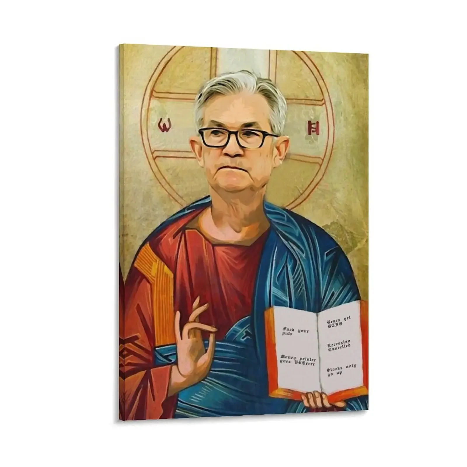 

Wall Street Bets WSB Reddit Jerome Powell JP JPOW Fed Holiness Money go Brrrr Canvas Painting room decors aesthetic
