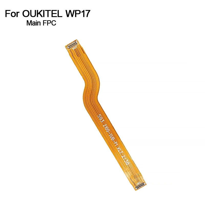 New Original Oukitel WP17 Main FPC MotherBoard Main Ribbon Flex Cable FPC Repair Replacement Accessories For Oukitel WP17 Phone