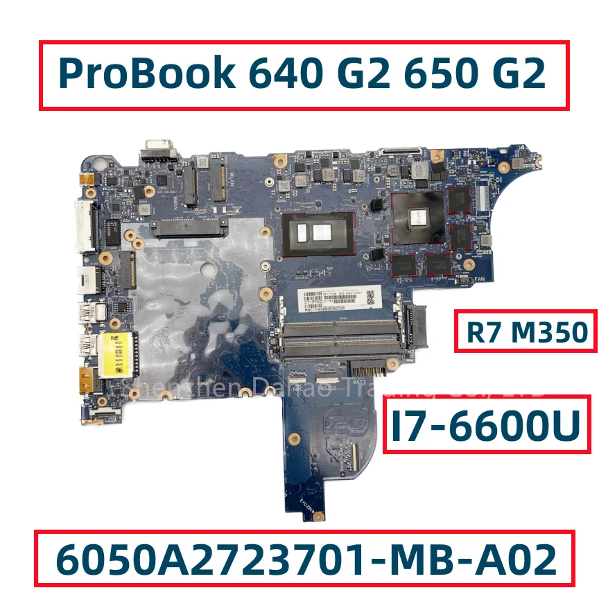 Placa base para ordenador portátil, 6050A2723701-MB-A02, para HP ProBook 640 G2 650 G2, con I7-6600U R7 M350 218-0868010 DDR4 840713-001 840713-601