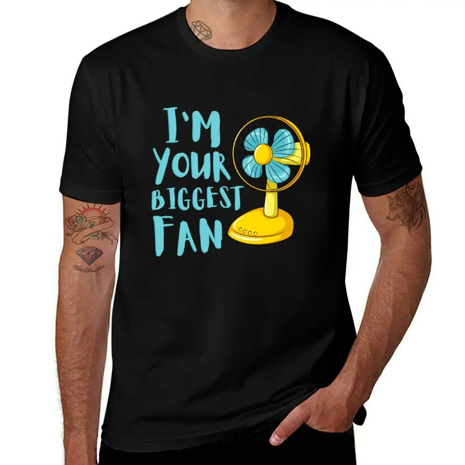 I_m your biggest fan T-Shirt g man t shirts for men T-Shirt