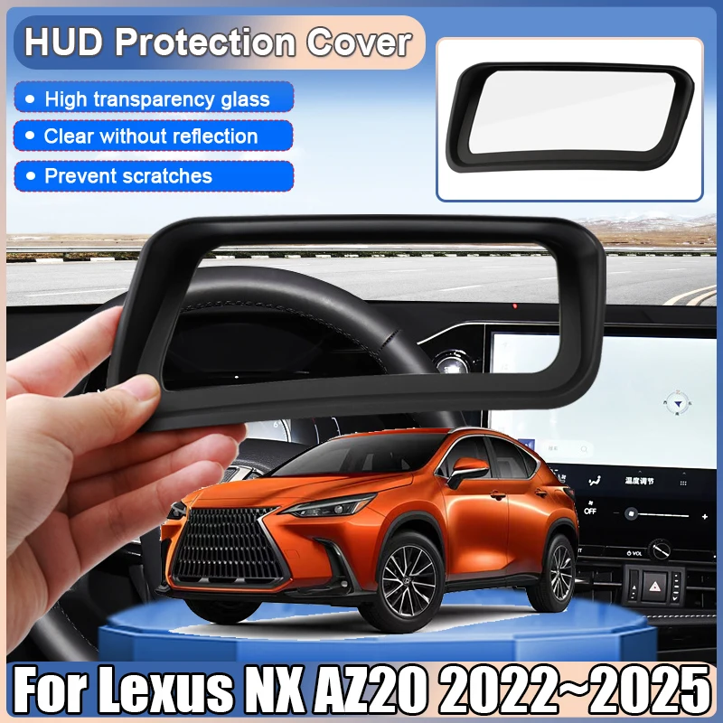 

Car HUD Display Protective Cover For Lexus NX AZ20 2022 2023~2025 Head Up Reflective Projection Screen Dustproof Car Accessories