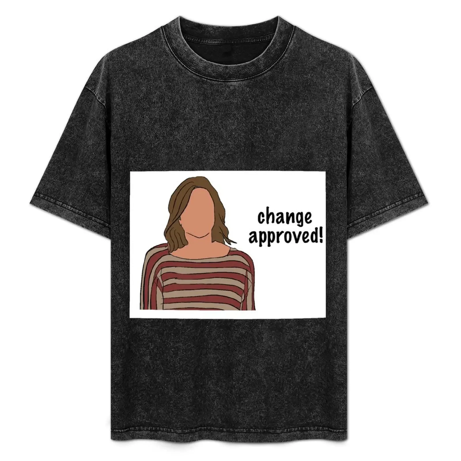 Ellie Torres - Change Approved T-Shirt sports fans anime stuff sublime plus size clothes heavyweight t shirts for men