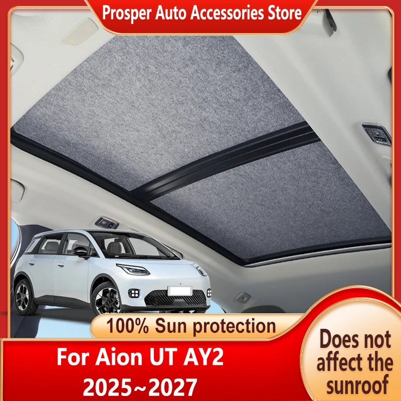 Car Panoramic Sunroof Insulation Roof Visor For Aion UT AY2 2025~2027 Sun Protection Electrostatic Adsorption Sunshade Anti-UV