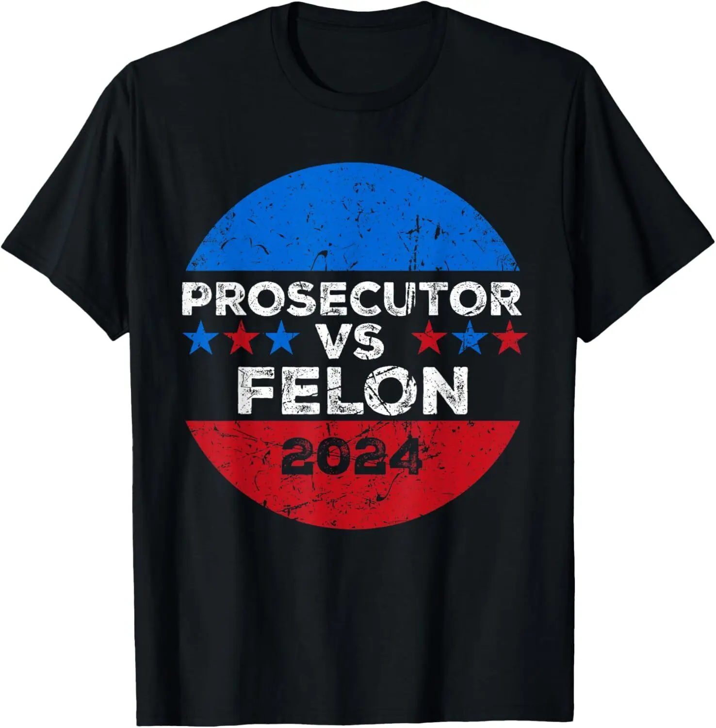 

Prosecutor vs Felon 2024 Funny Voting US Election President T-Shirt