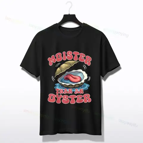 Moister Than An Oyster 재미있는 그래픽 티셔츠 - 남성 및 여성 반팔 캐주얼 올 시즌 의류 가정 및 야외 활동용