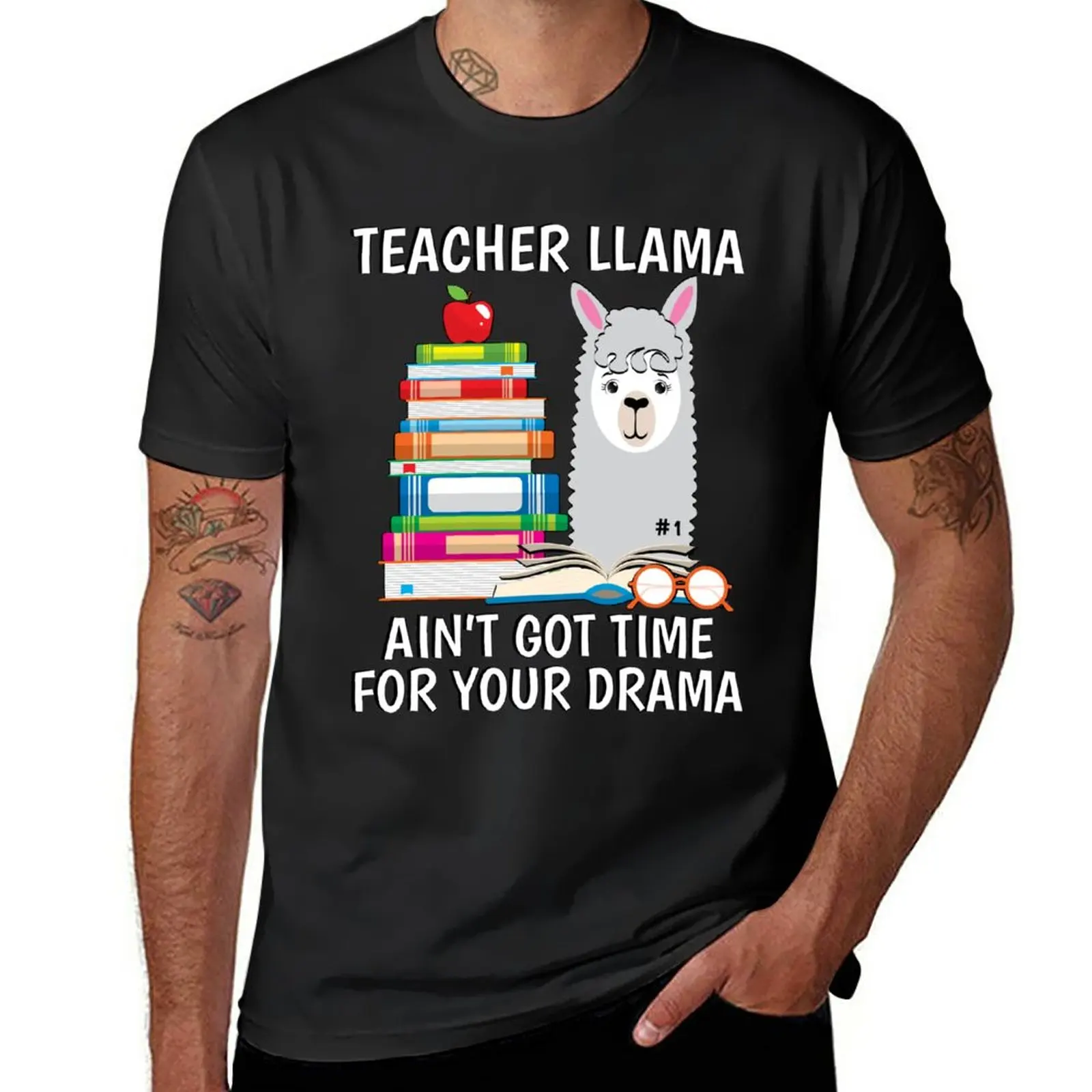 

New Teacher Llama Ain't Got Time For Your Drama T-Shirt graphics t shirt anime clothes t shirts for men