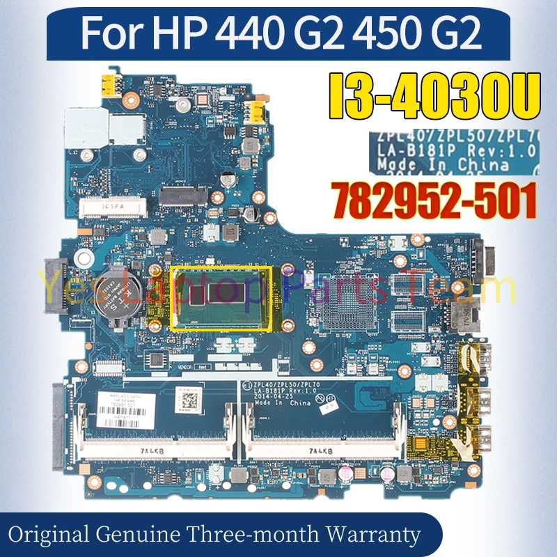 

ZPL40 ZPL50 ZPL70 LA-B181P For HP 450 G2 Laptop Mainboard 782952-501 SR1EN I3-4030U 100％ Tested Notebook Motherboard