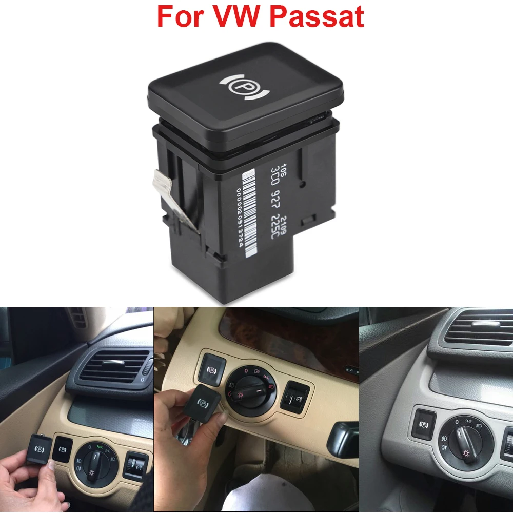 

For Volkswagen Passat EPB Handbrake Button Switch Accessories Car Parking Brake Switch For VW Volkswagen Passat B6 3C0 927 225C