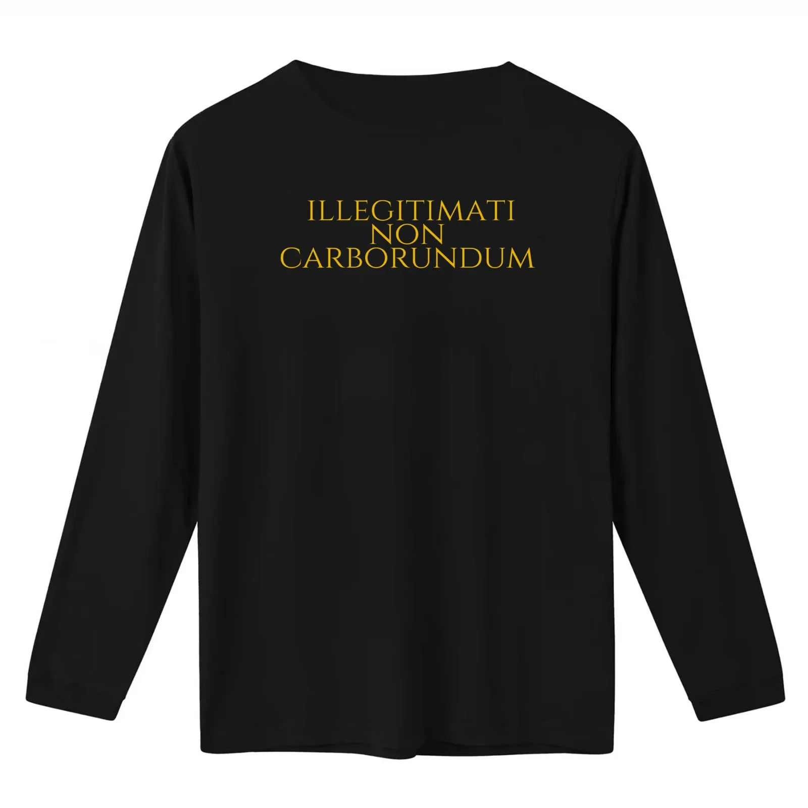 Illegitimi Non Carborundum - Do Not Let The Bastards Grind You Down - Latin Vocabulary T-Shirt Summer Casual Cotton Tee