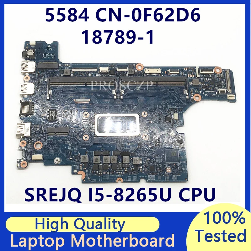 CN-0F62D6 0F62D6 F62D6 Mainboard For Dell Inspiron 5584 Laptop Motherboard With SREJQ I5-8265U CPU 18789-1 100%Full Working Well