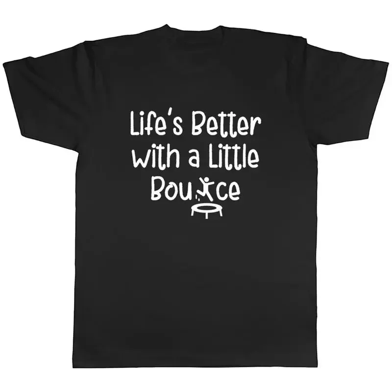 Funny Trampoline Mens T-Shirt Lifes Beter with a Little Bounce Tee Gift