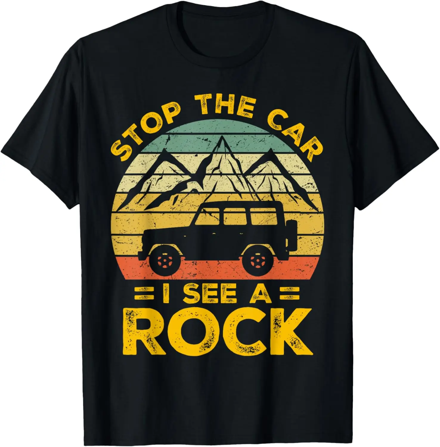 Stop The Car I See A Rock Collector Geology Cool Geologist T-Shirt