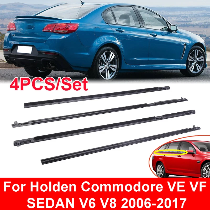 

4Pcs/set Car Window Weather Strip Window Glass Pressure Strip Sealing Strip Fit for Holden Commodore VE VF SEDAN V6 V8 2006-2017
