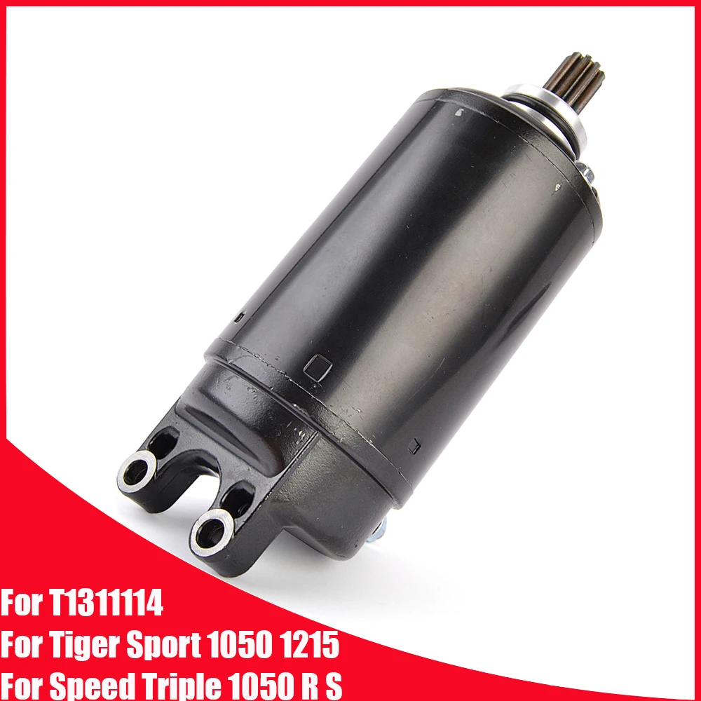 Motorcycle Starter Motor For Triumph Tiger 1050 SE Tiger Sport 1050 1215 Speed Triple 1050 R S T1311114 T1229901 T1318008