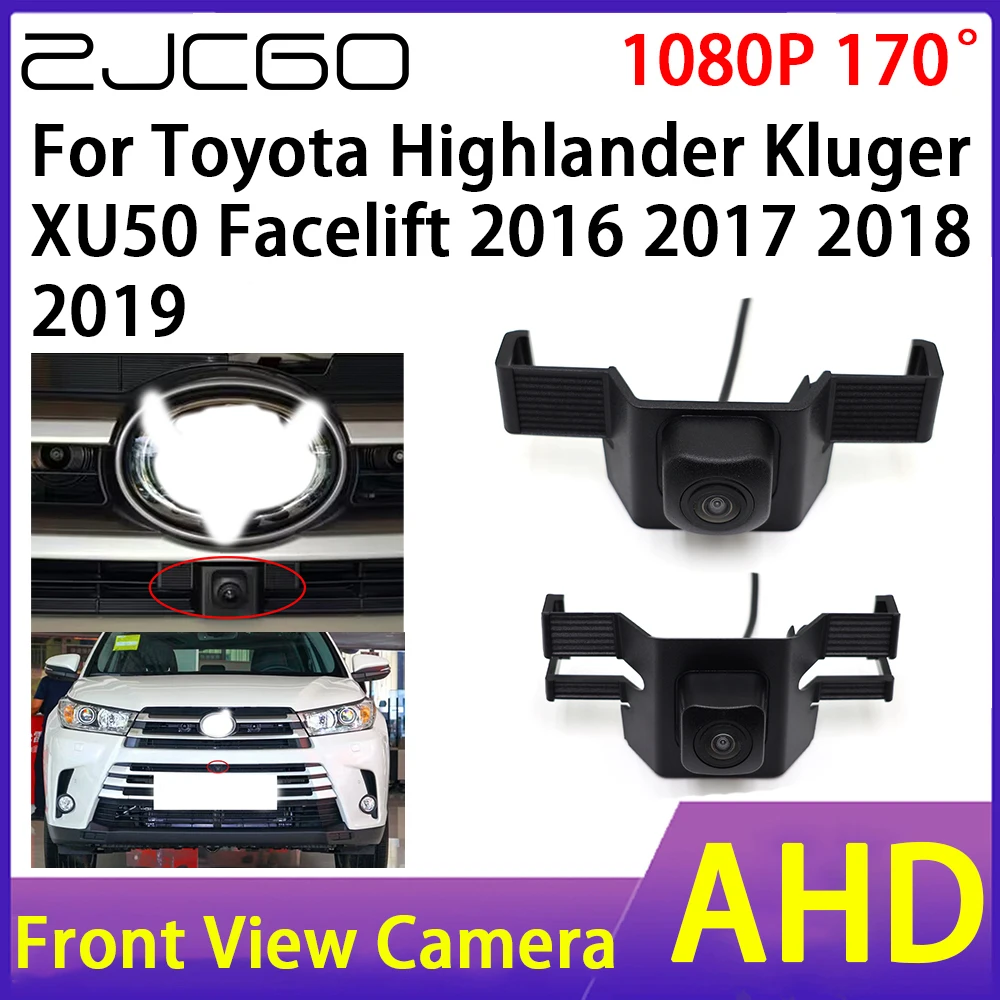 

ZJCGO Car Front View Camera AHD 1080P Waterproof Night Vision CCD for Toyota Highlander Kluger XU50 Facelift 2016 2017 2018 2019