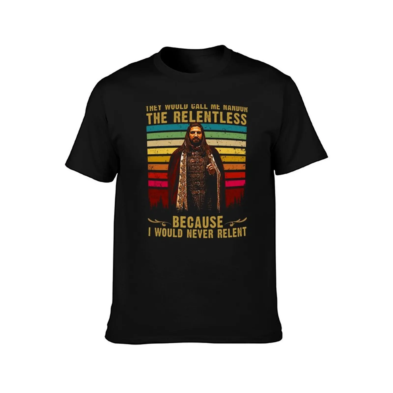 They Would Call Me Nandor The Relentless Shirt Do in The Shadows Fan T-Shirt Relaxed Casual Short Sleeve Tee