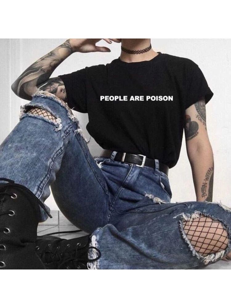 

People Are Poison T-shirt Funny Vintage Fashion Quote Hipster Women Aesthetic Graphic Grunge Tee Top Tshirts Clothes