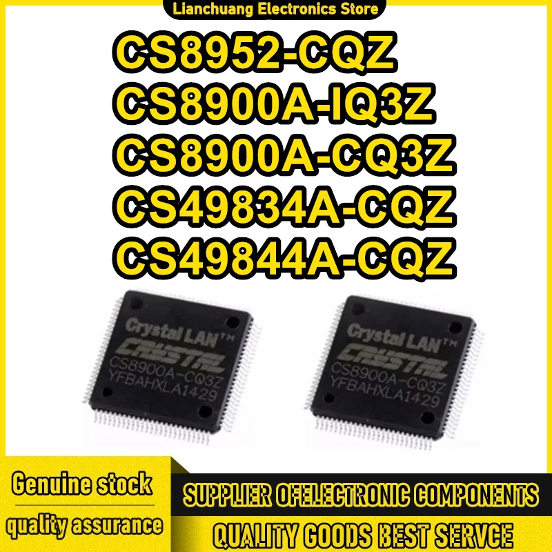 

CS8952-CQZ CS8900A-IQ3Z CS8900A-CQ3Z CS49834A-CQZ CS49844A-CQZ IC MCU Chip QFP144 QFP100 New Original in stock