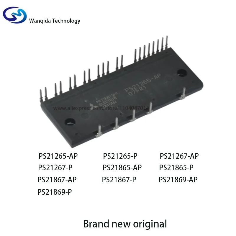 

PS21265-AP PS21265-P PS21267-AP PS21267-P PS21865-AP PS21865-P PS21867-AP PS21867-P PS21869-AP PS21869-P Brand new original