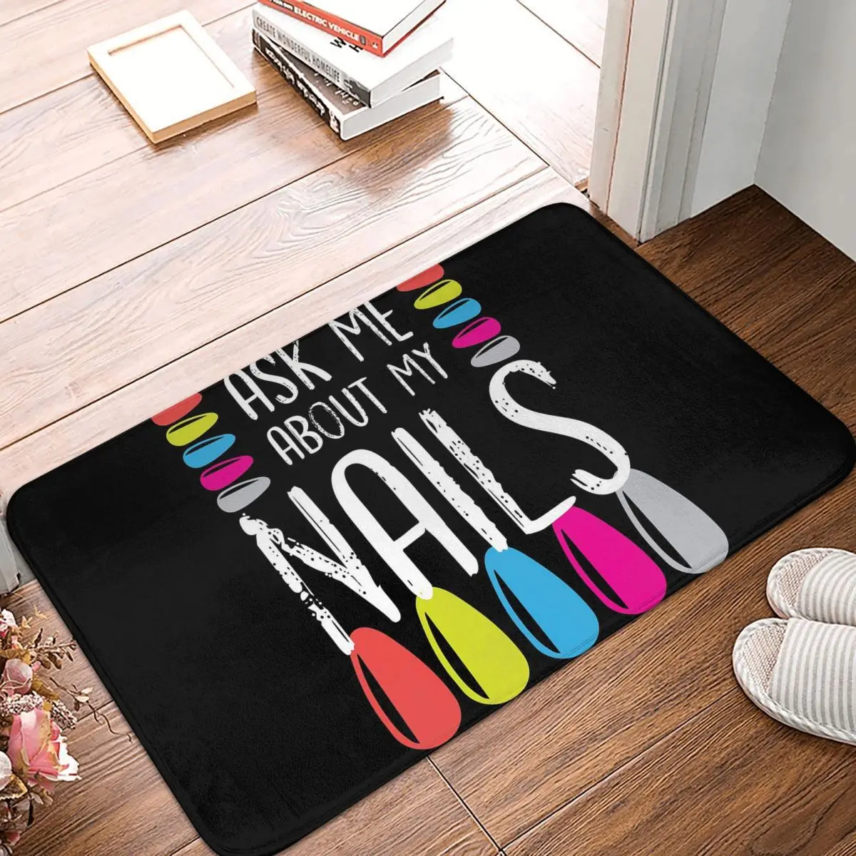 Ask Me About My Nails Doormat Rug Carpet Mat Footpad Polyester Non-slip Front Room Corridor Kitchen Bedroom Balcony Toilet