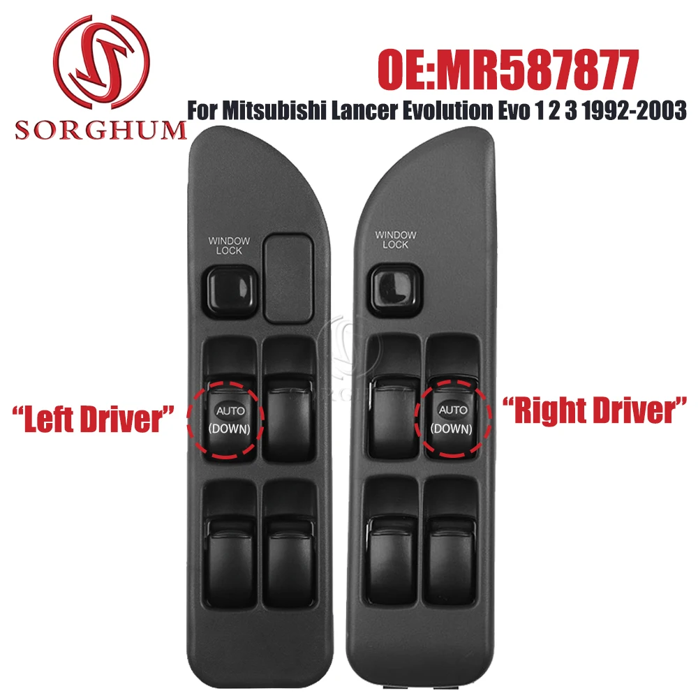 SORGHUM MR587877 Left/Right Driver AUTO Electric Power Window Master Control Switch For Mitsubishi Lancer Evolution Evo1992-2003