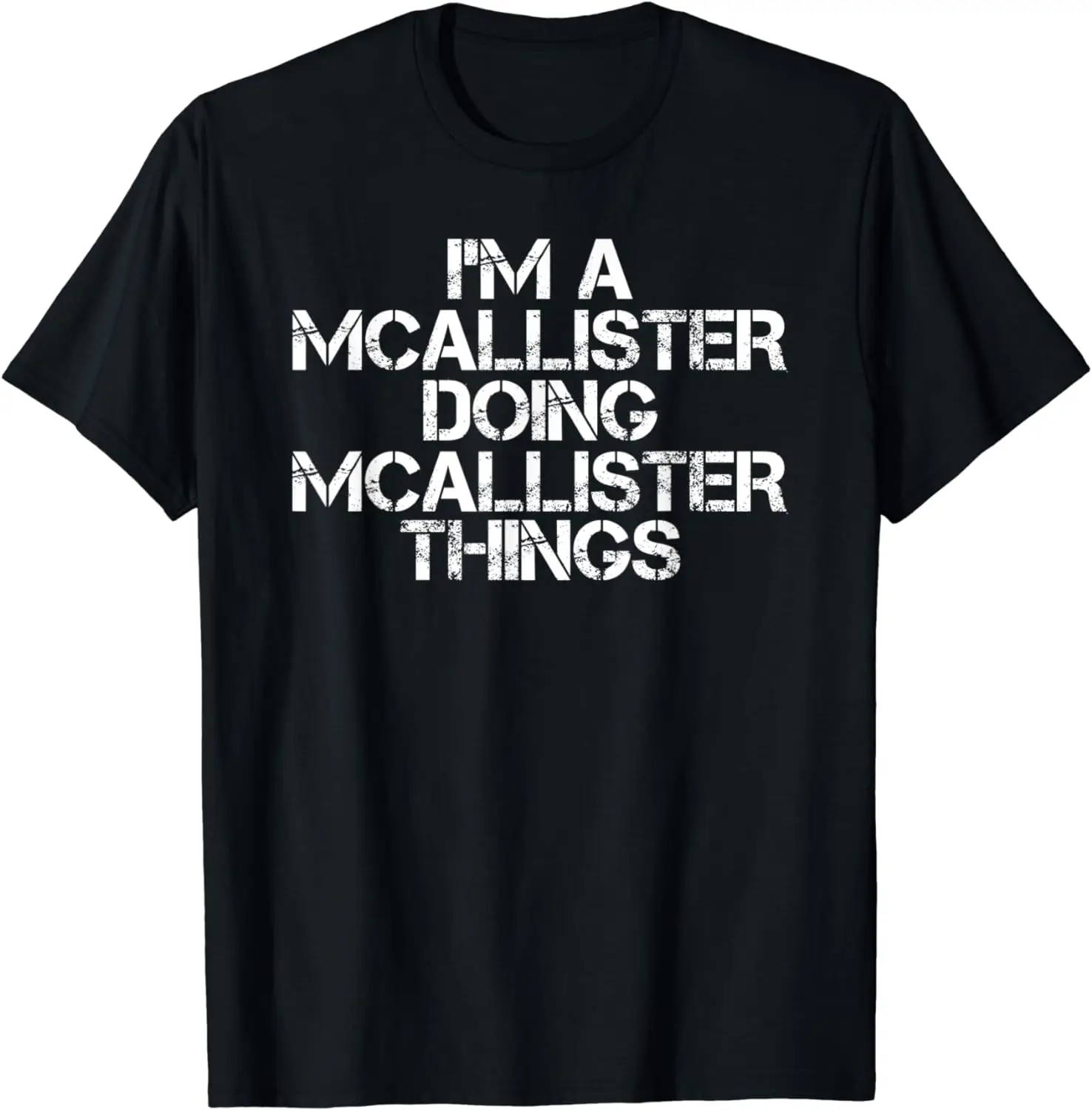 

MCALLISTER Funny Surname Family Tree Birthday Reunion Gift T-Shirt