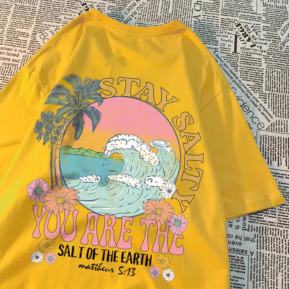 Stay Salty You Are The Salt Of The Earth Mens T-Shirts Beautiful Crewneck T Shirts Cotton Loose Tops Summer Casual Clothing